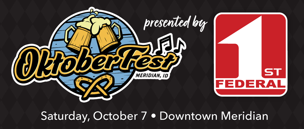 Meridian Oktoberfest presented by First Federal Bank. Saturday, October 7, Downtown Meridian.